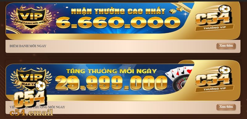 C54 Tặng Thưởng Anh Em 29,999,000VND Mỗi Ngày