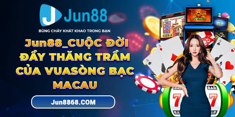 Hành Trình Đầy Sôi Động Của Nhà Vua Sòng Bạc Macau